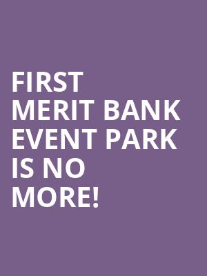 First Merit Bank Event Park is no more